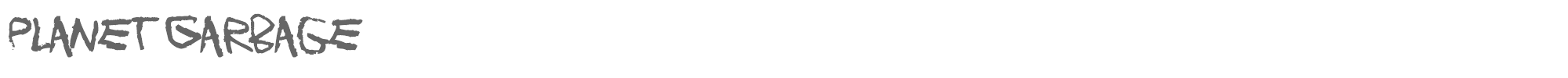 Sample characters Planet Garbage Font